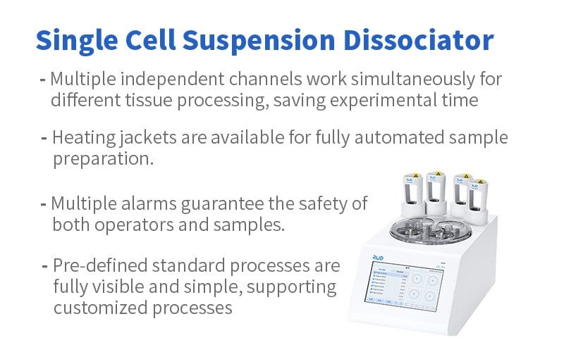 Benefits of RWD Single Cell Suspension Dissociator